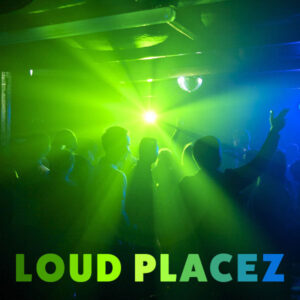Read more about the article Loud Placez